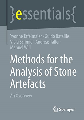 Methods for the Analysis of Stone Artefacts: An Overview (essentials)