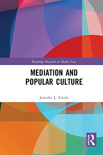Mediation & Popular Culture (Routledge Research in Media Law)