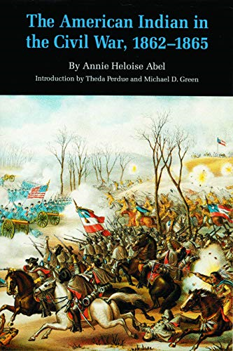 American Indian in the Civil War, 1862-1865 (Bison Book S.)