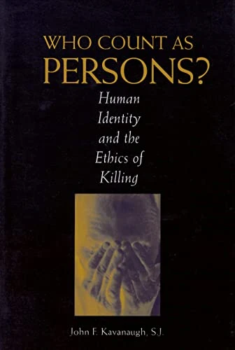 Who Count as Persons?: Human Identity and the Ethics of Killing (Moral Traditions Series)