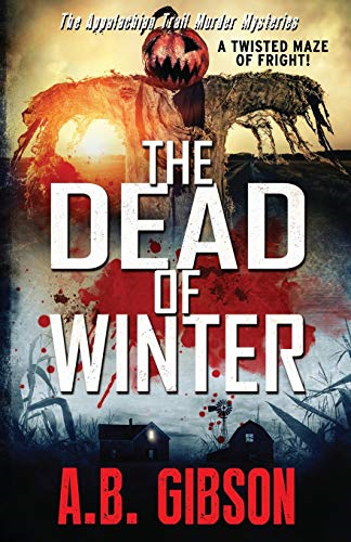 The Dead of Winter: Appalachian Trail Murder Mysteries (Appalachian Trail Murder Mysteries)