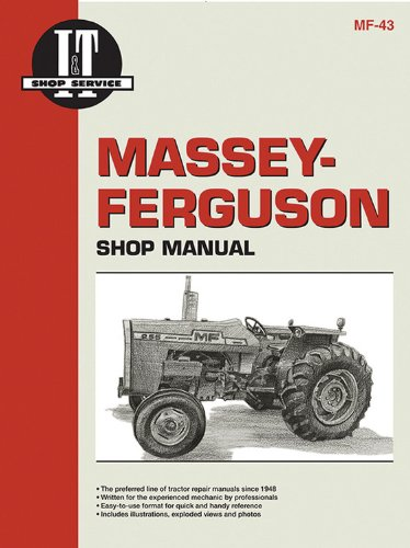 Massey-Ferguson Shop Manual: Models Mf255, Mf265, Mf270, Mf275, Mf290 (I & T Shop Service)
