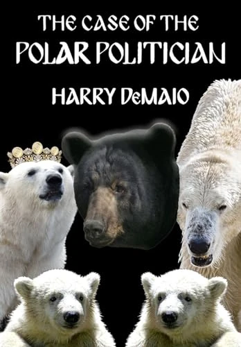 The Case of The Polar Politician (Octavius Bear 20)