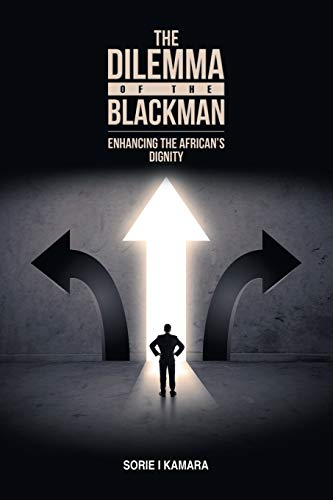 The Dilemma of the Blackman: Enhancing the African's Dignity