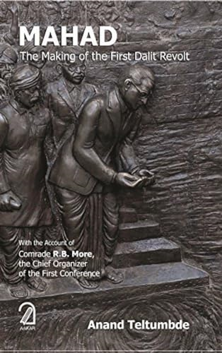 Mahad: The Making of the First Dalit Revolt