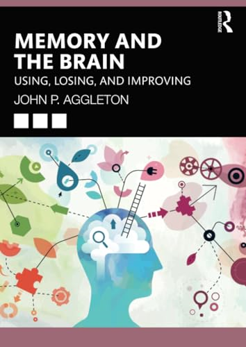 Memory and the Brain:  Using, Losing, and  Improving