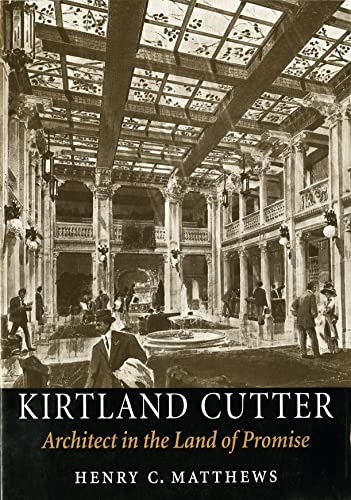 Kirtland Cutter: Architect in the Land of Promise (McLellan Books)