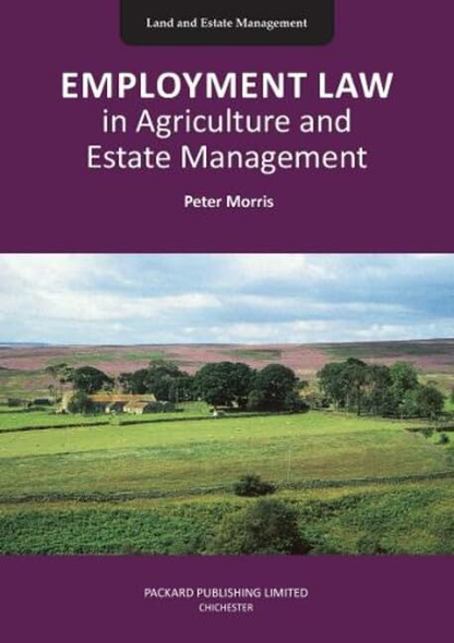 Employment Law in Agriculture and Estate Management (Land and Estate Management)