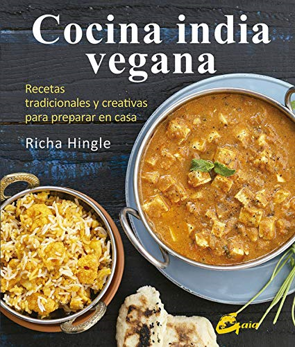 Cocina india vegana :  recetas tradicionales y  creativas para preparar en  casa