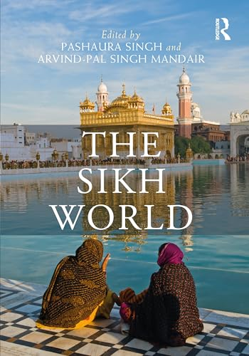 The Sikh World (Routledge  Worlds)
