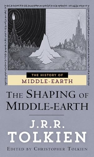The Shaping of Middle-earth (The Histories of Middle-earth)