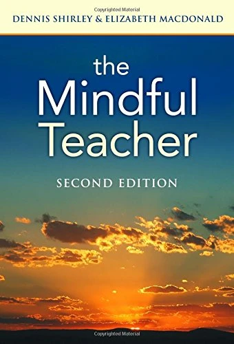 The Mindful Teacher (Series on School Reform)