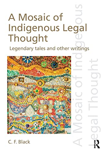 A Mosaic of Indigenous Legal Thought: Legendary Tales and Other Writings (Discourses of Law)