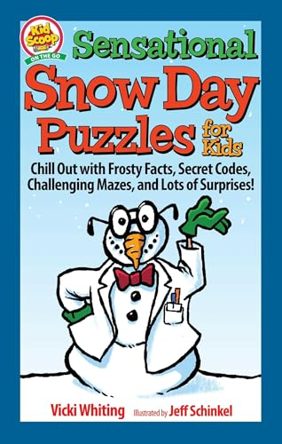 Sensational Snow Day Puzzles for Kids: Chill Out with Frosty Facts, Secret Codes, Challenging Mazes, and Lots of Surprises!