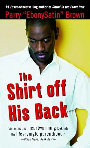 The Shirt Off His Back: a Novel
