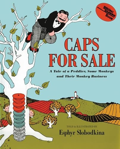 Caps For Sale 75th Anniversary Edition: A Tale of a Peddler, Some Monkeys and Their Monkey Busine