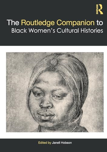 The Routledge Companion to Black Women's Cultural Histories