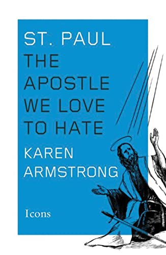 St. Paul: The Apostle We Love to Hate (Icons)