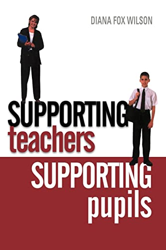 Supporting Teachers, Supporting Pupils: The Emotions of Teaching and Learning