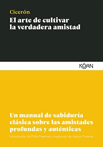 El Arte de Cultivar La Verdadera Amistad