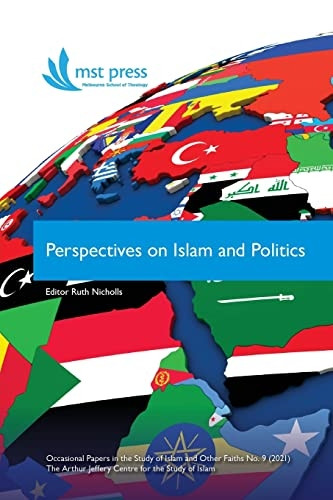 Perspectives on Islam and Politics (Occasional Papers in the Study of Islam and Other Faiths)