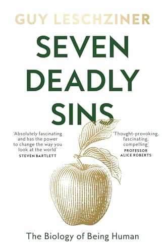 Seven Deadly Sins: The  Biology of Being Human