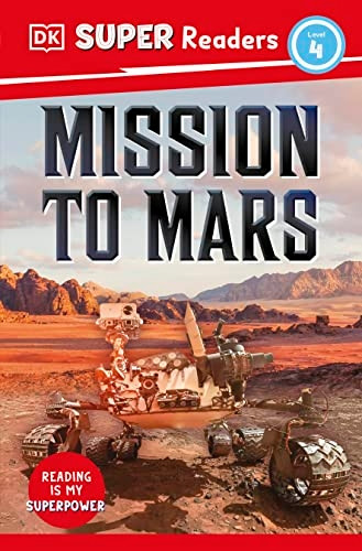 DK Super Readers Level 4 Mission to Mars (DK Super Readers)