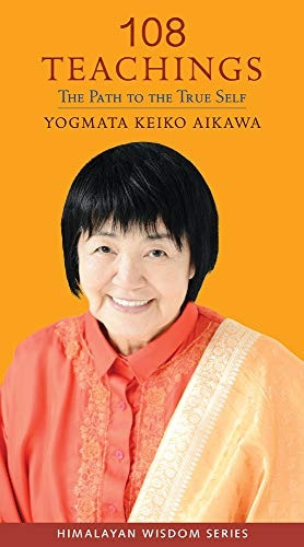 108 Teachings: The Path to the True Self (Himalayan Wisdom Series)