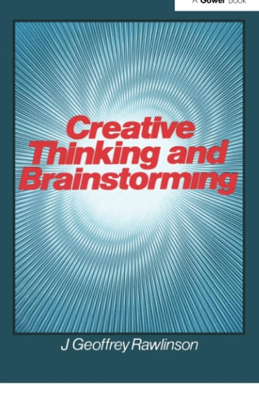 Creative Thinking and Brainstorming (Management skills library)
