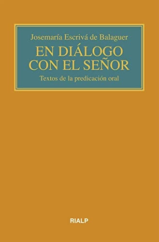 En diàlogo con el Señor : textos de la predicación oral