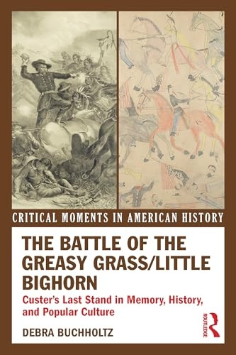 The Battle of the Greasy Grass / Little Bighorn