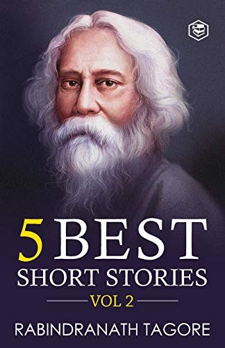 Rabindranath Tagore - 5  Best Short Stories Vol 2