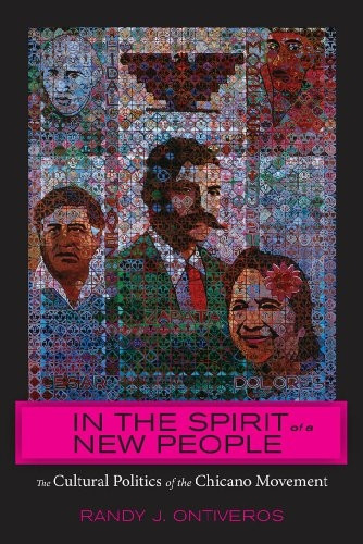 In the Spirit of a New People: The Cultural Politics of the Chicano Movement (American Literature Initiative)