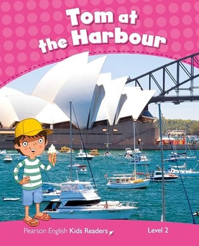 Level 2: Tom at the Harbour CLIL (Pearson English Kids Readers)