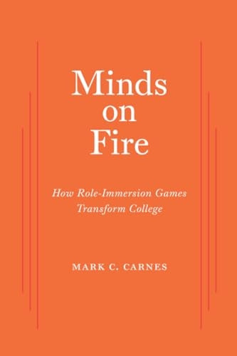 Minds on Fire: How Role-Immersion Games Transform College