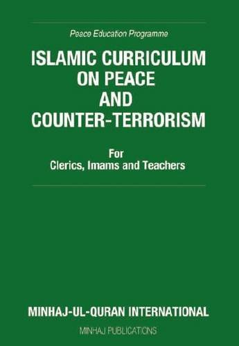 Islamic Curriculum on Peace and Counter-Terrorism: For Clerics, Imams and Teachers (Peace Education Programme)