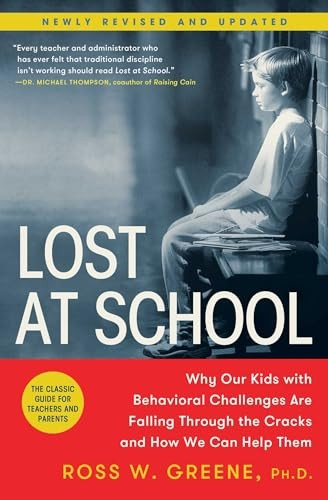 Lost at School: Why Our Kids with Behavioral Challenges are Falling Th