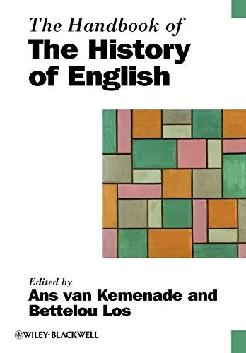 The Handbook of the History of English