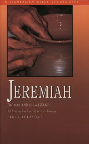 Jeremiah : The Man and His Message
