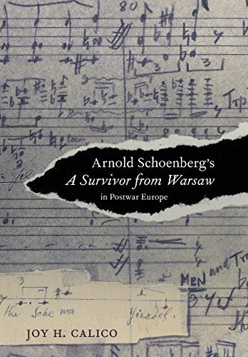 Arnold Schoenberg's a Survivor from Warsaw in Postwar Europe (California Studies in 20th-Century Music)