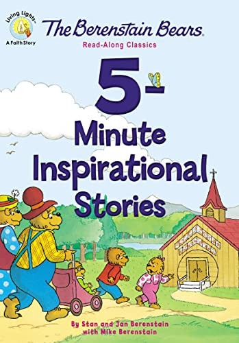 The Berenstain Bears 5-Minute Inspirational Stories: Read-Along Classics (Berenstain Bears/Living Lights)