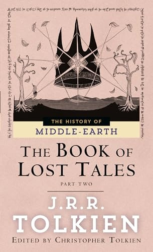 The Book of Lost Tales, Part Two (The History of Middle-Earth, Vol. 2)