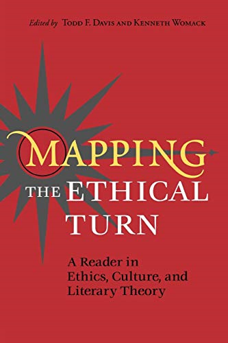 Mapping the Ethical Turn: A Reader in Ethics, Culture and Literary Theory