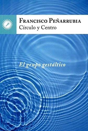 Círculo y centro : el grupo gestàltico