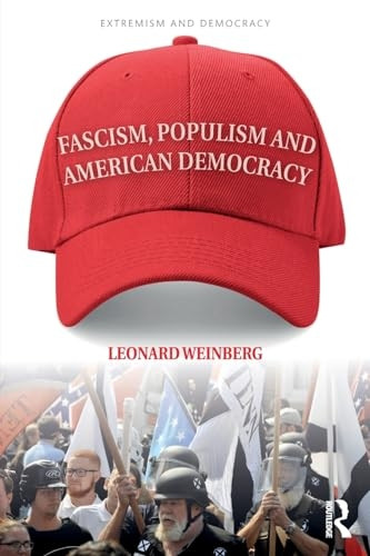 Fascism, Populism and American Democracy (Extremism and Democracy)