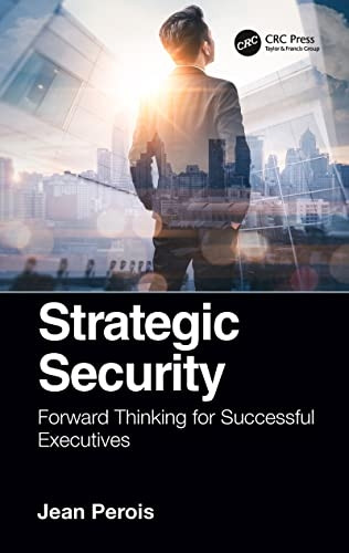 Strategic Security: Forward Thinking for Successful Executives