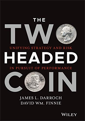 The Two Headed Coin: Unifying Strategy and Risk in Pursuit of Performance (Wiley Finance)