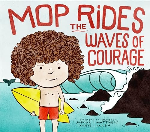 Mop Rides the Waves of Courage: A Mop Rides Story (Emotional Regulation for Kids) (Mop Rides)