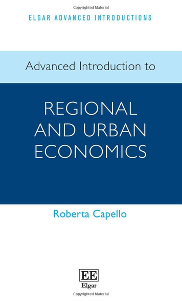 Advanced Introduction to Regional and Urban Economics (Elgar Advanced Introductions series)