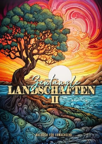 Zentangle Landscapes Coloring Book for Adults 2: Landscape Coloring Book for adults 2 beautiful zentangle landscapes and nature scenes zentangle lands